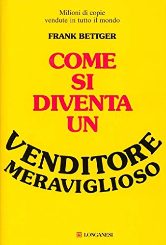 Come si diventa un venditore meraviglioso (La vostra via.... - Livres & eBooks en promo à 3.99€