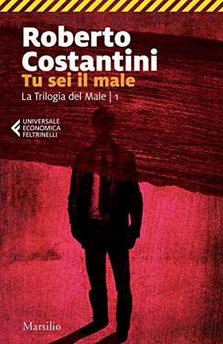 Tu sei il male (Trilogia del Male Vol. 1) - Livres & eBooks Amazon Italie à 2.99€