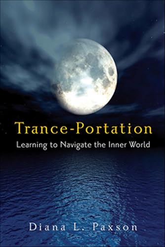 Trance-Portation: Learning to Navigate the Inner World - Livres & eBooks en promo à 2.99€