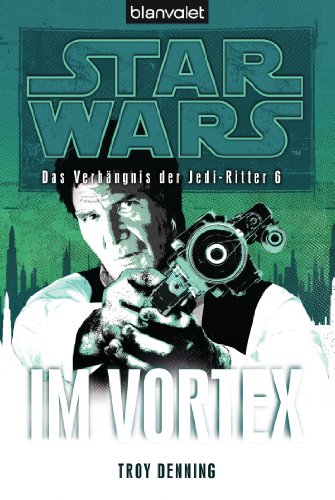 Star Wars Das Verhängnis der Jedi-Ritter 6: Im Vortex... - Amazon Allemagne à 2.99€