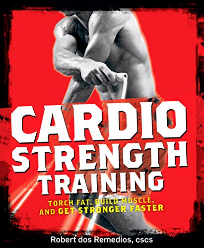 Cardio Strength Training: Torch Fat, Build Muscle, and Get... - Sports & Fitness en promo à 2.99€