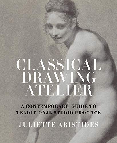 Classical Drawing Atelier: A Contemporary Guide to... - Bricolage & Outils Amazon Royaume-Uni à 4.49€