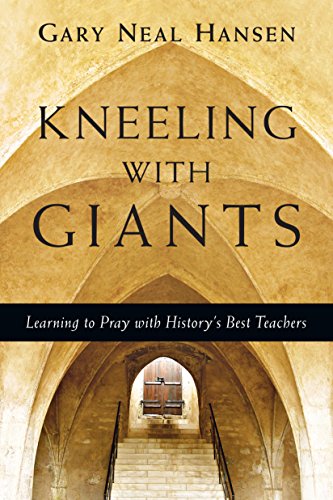 Kneeling with Giants: Learning to Pray with History's Best... - Bon plan à 4.49€