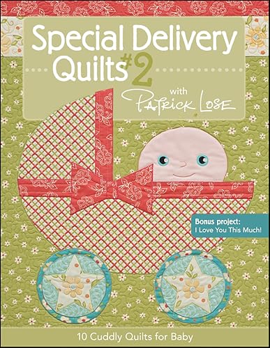 Special Delivery Quilts #2 with Patrick Lose: 10 Cuddly... - Baby & Nursery Amazon UK à 1.78€