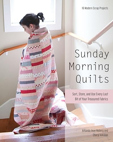Sunday Morning Quilts: Sort, Store, and Use Every Last Bit... - Jardin & Extérieur Amazon Royaume-Uni à 1.99€