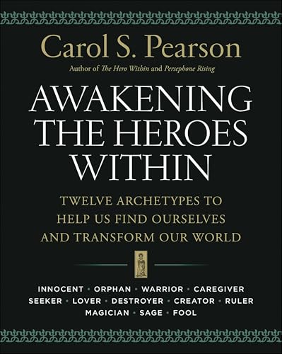 Awakening the Heroes Within: Twelve Archetypes to Help Us... - Livres & eBooks en promo à 2.99€