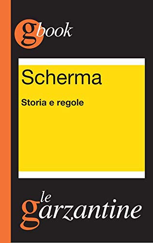 Scherma. Storia e regole - Livres & eBooks Amazon Italie à 0.99€