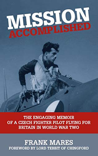 Mission Accomplished: The Engaging Memoir of a Czech... - Jardin & Extérieur Amazon Royaume-Uni à 1.59€