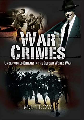 War Crimes: Underworld Britain in the Second World War - Livres & eBooks Amazon Royaume-Uni à 0.99€