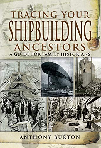 Tracing Your Shipbuilding Ancestors: A Guide For Family... - Bon plan à 1.99€