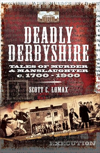 Deadly Derbyshire: Tales of Murder & Manslaughter... - Bon plan à 0.99€