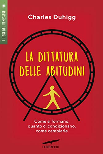 La dittatura delle abitudini: Come si formano, quanto ci... - Livres & eBooks Amazon Italie à 3.99€