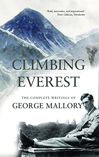 Climbing Everest: The Complete Writings of George Leigh... - Amazon Royaume-Uni à 1.49€