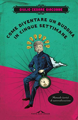 Come diventare un Buddha in cinque settimane: Manuale serio... - Auto & Moto Amazon Allemagne à 0.99€