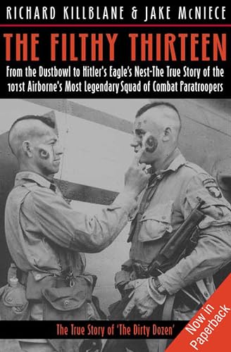 The Filthy Thirteen: From the Dustbowl to Hitler's Eagle's... - Sports & Fitness en promo à 1.99€