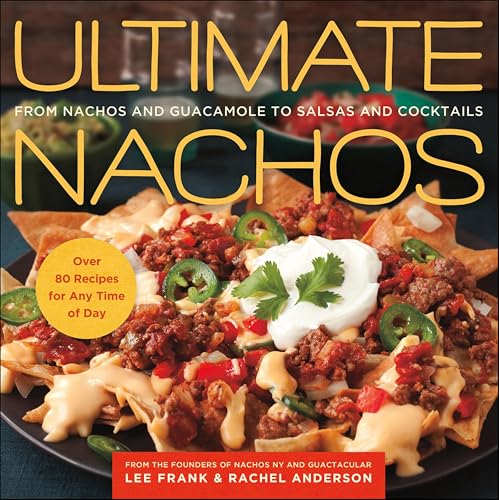 Ultimate Nachos: From Nachos and Guacamole to Salsas and... - Épicerie Amazon Royaume-Uni à 1.99€