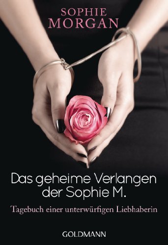 Das geheime Verlangen der Sophie M.: Tagebuch einer... - Bon plan à 3.99€