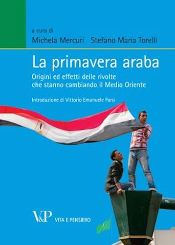 La primavera araba. Origini ed effetti delle rivolte che... - Bon plan à 4.49€