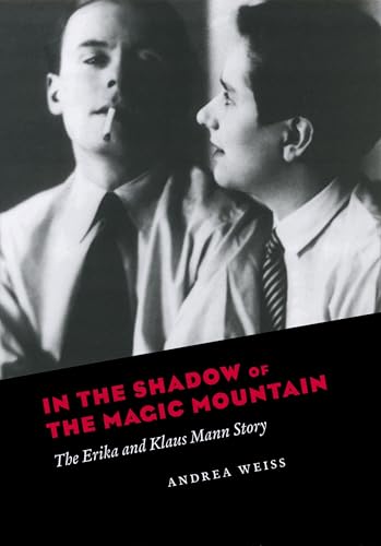 In the Shadow of the Magic Mountain: The Erika and Klaus... - Livres & eBooks en promo à 2.99€