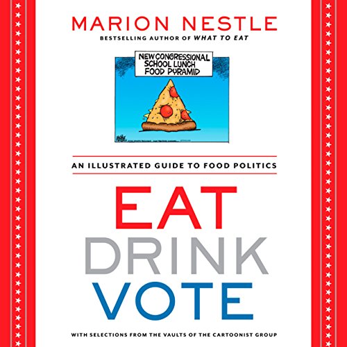 Eat Drink Vote: An Illustrated Guide to Food Politics... - Maison & Cuisine Amazon Allemagne à 3.42€