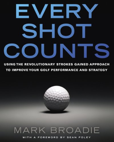 Every Shot Counts: Using the Revolutionary Strokes Gained... - Sports & Fitness Amazon Allemagne à 1.49€