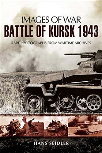 Battle of Kursk, 1943 (Images of War) - Sports & Fitness Amazon Royaume-Uni à 1.59€