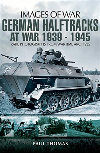 German Halftracks at War, 1939–1945 (Images of War) - Livres & eBooks Amazon Royaume-Uni à 1.59€