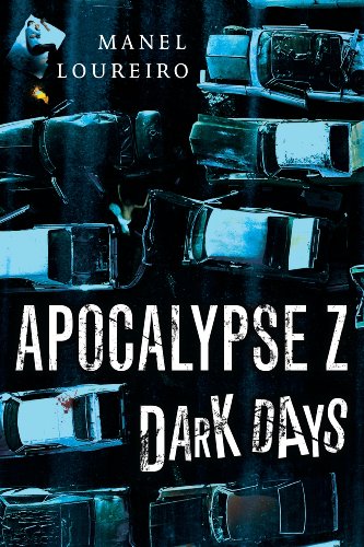 Dark Days (Apocalypse Z Book 2) - Nouvelle promo Amazon à 1.00€