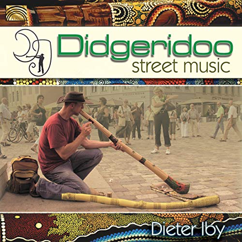 Dieter Iby : Didgeridoo Street Music - Musique & Instruments Amazon Espagne à 19.57€