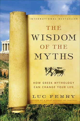 The Wisdom of the Myths: How Greek Mythology Can Change... - Livres & eBooks en promo à 1.99€