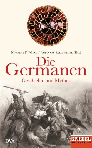 Die Germanen: Geschichte und Mythos - Ein SPIEGEL-Buch - Livres & eBooks Amazon Allemagne à 2.99€