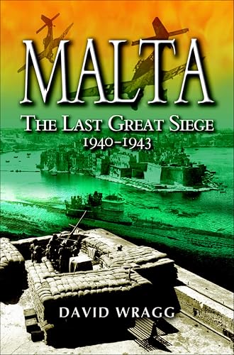 Malta: The Last Great Siege, 1940–1943 - Amazon Royaume-Uni à 0.99€