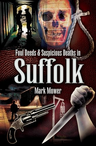 Foul Deeds & Suspicious Deaths in Suffolk (Foul Deeds &... - Livres & eBooks Amazon Royaume-Uni à 0.99€