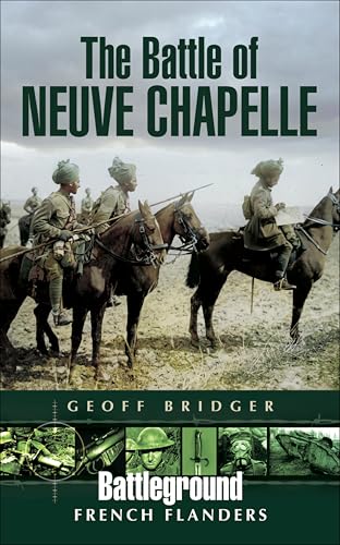 The Battle of Neuve Chapelle (Battleground French Flanders) - Livres & eBooks Amazon Royaume-Uni à 0.99€