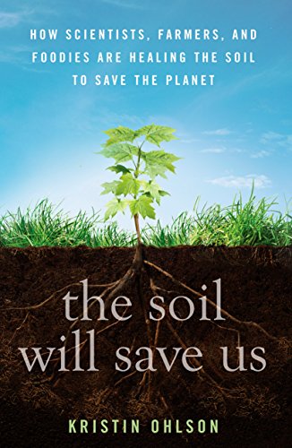 The Soil Will Save Us: How Scientists, Farmers, and Foodies... - Sports & Fitness Amazon Espagne à 4.67€
