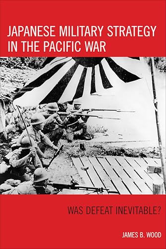 Japanese Military Strategy in the Pacific War: Was Defeat... - Maison & Cuisine en promo à 2.99€