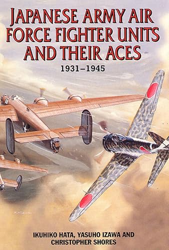 Japanese Army Air Force Units and Their Aces, 1931–1945:... - Livres & eBooks Amazon Royaume-Uni à 1.99€