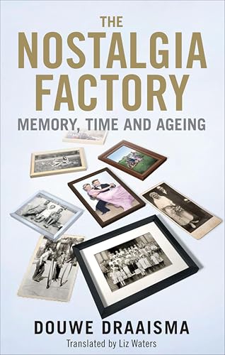 The Nostalgia Factory: Memory, Time and Aging - Livres & eBooks Amazon Royaume-Uni à 1.99€
