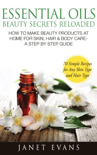 Essential Oils Beauty Secrets Reloaded: How To Make Beauty... - Beauté & Parfums en promo à 0.99€
