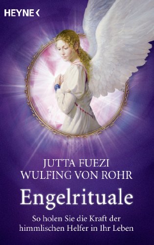 Engelrituale: So holen Sie die Kraft der himmlischen Helfer... - Amazon Germany à 2.99€