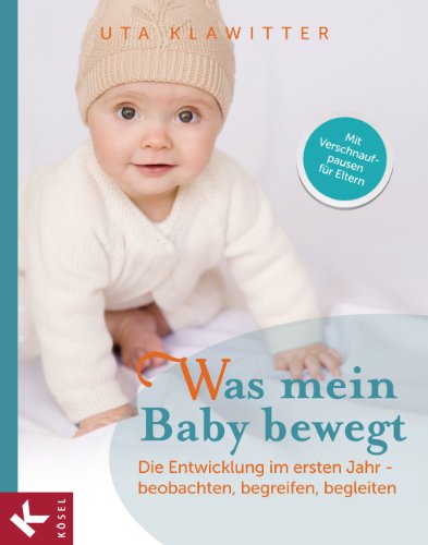 Was mein Baby bewegt: Die Entwicklung im ersten Jahr... - Baby & Nursery Amazon Germany à 3.99€