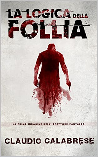 LA LOGICA DELLA FOLLIA: La 1° indagine dell'ispettore... - Home & Kitchen Amazon Italy à 2.99€
