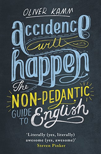 Accidence Will Happen: The Non-Pedantic Guide to English... - Nouvelle promo Amazon à 2.99€