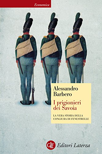 I prigionieri dei Savoia: La vera storia della congiura di... - Livres & eBooks Amazon Italie à 4.99€