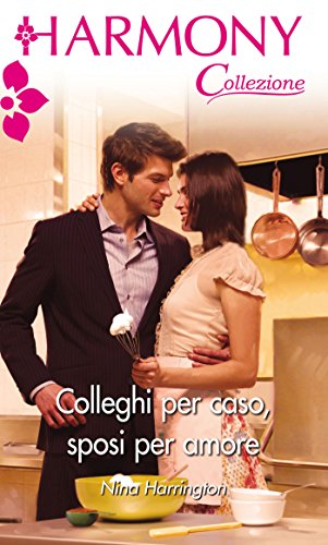 Colleghi per caso. sposi per amore: Harmony Collezione - Livres & eBooks Amazon Italie à 1.49€