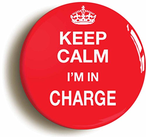 Ozorath KEEP CALM I'M IN CHARGE FUNNY MANAGER BADGE BUTTON... - Fournitures Bureau en promo à 1.29€