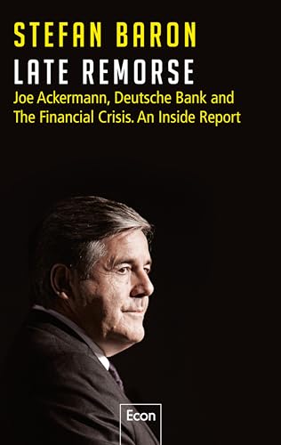 Late Remorse: Joe Ackermann, Deutsche Bank and The... - Bon plan à 4.49€