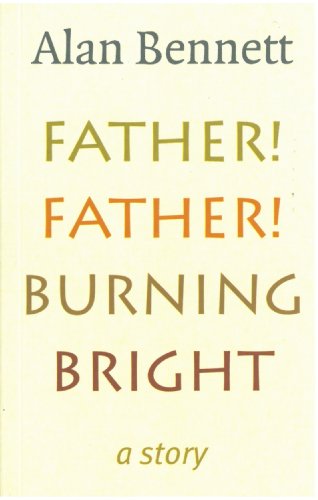 Father! Father! Burning Bright (The Alan Bennett... - Sports & Fitness Amazon Espagne à 2.07€