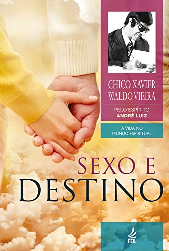 Sexo e destino (Coleção A vida no mundo espiritual Livro... - Vente Flash Amazon -66%