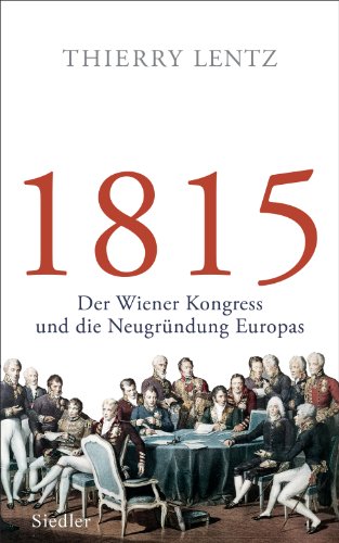 1815: Der Wiener Kongress und die Neugründung Europas - Livres & eBooks Amazon Allemagne à 2.99€